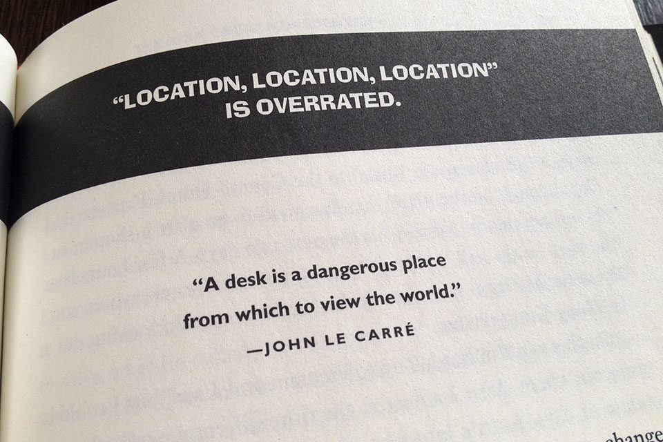 A desk is a dangerous place from which to view the world photo John Le Carre