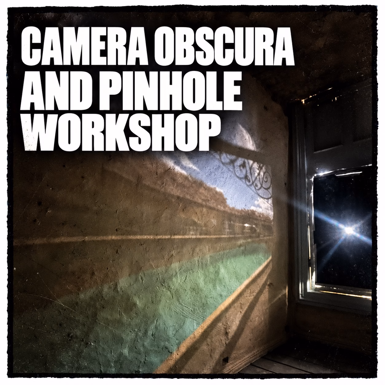 Camera Obscura Pinhole Workshop Montsalvat